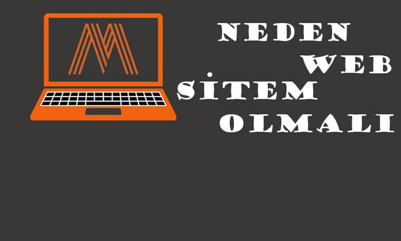 Web Sitem Olması İçin 10 Neden